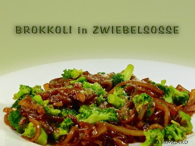 Rezept Brokkoli in Zwiebelsosse Brokkoli in Zwiebelsosse Rezept