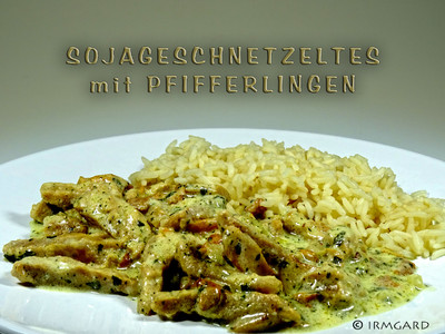 Rezept Sojageschnetzeltes mit Pfifferlingen Sojageschnetzeltes mit Pfifferlingen Rezept