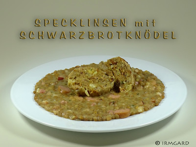 Rezept Specklinsen mit Schwarzbrotknödel Specklinsen mit Schwarzbrotknödel Rezept