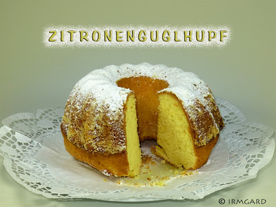 Rezept Zitronenguglhupf Zitronenguglhupf Rezept