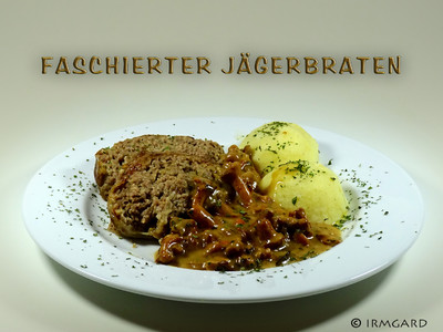 Rezept Faschierter Jägerbraten Faschierter Jägerbraten Rezept