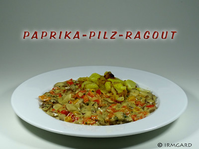 Rezept Paprika-Pilz-Ragout Paprika-Pilz-Ragout Rezept