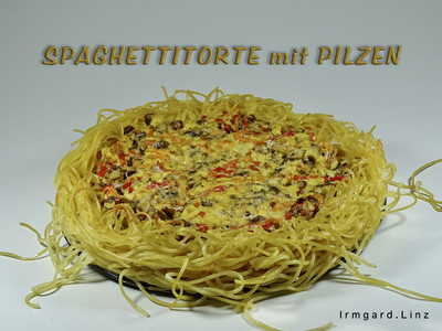 Spaghettitorte mit Pilzen Rezept
