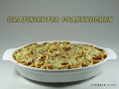 Rezept Gratinierte Pfannkuchen Gratinierte Pfannkuchen Rezept