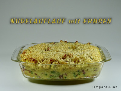 Rezept Nudelauflauf mit Erbsen Nudelauflauf mit Erbsen Rezept