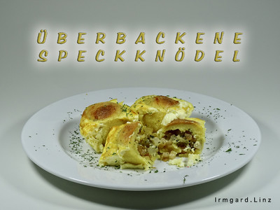 Rezept Überbackene Speckknödel Überbackene Speckknödel Rezept
