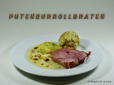 Rezept Putensurrollbraten Putensurrollbraten Rezept