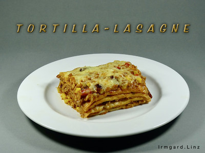Rezept Tortilla-Lasagne Tortilla-Lasagne Rezept
