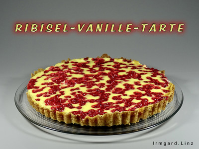 Ribisel-Vanille-Tarte Rezept
