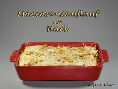 Rezept Maccaronauflauf mit Hack Maccaronauflauf mit Hack Rezept