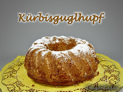 Rezept Kürbisguglhupf Kürbisguglhupf Rezept