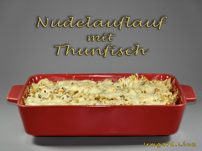Rezept Nudelauflauf mit Thunfisch Nudelauflauf mit Thunfisch Rezept