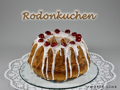 Rezept Rodonkuchen (Guglhupf mit Rumtopffrüchten) Rodonkuchen (Guglhupf mit Rumtopffrüchten) Rezept