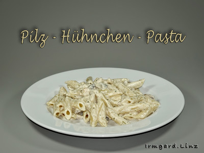 Rezept Pilz-Hühnchen-Pasta Pilz-Hühnchen-Pasta Rezept