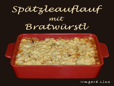 Rezept Spätzleauflauf mit Bratwürstchen Spätzleauflauf mit Bratwürstchen Rezept