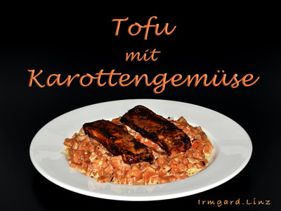 Rezept Tofu mit Karottengemüse Tofu mit Karottengemüse Rezept
