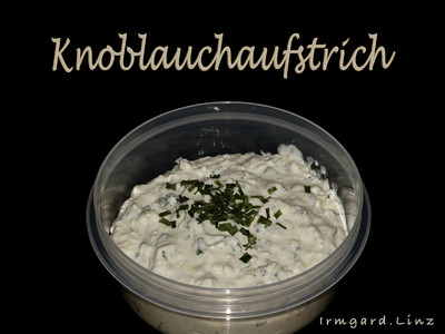 Rezept Knoblauchaufstrich Knoblauchaufstrich Rezept