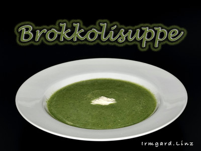 Rezept Brokkolisuppe Brokkolisuppe Rezept