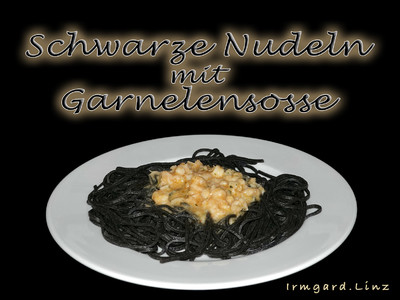 Rezept Schwarze Nudeln mit Garnelensosse Schwarze Nudeln mit Garnelensosse Rezept