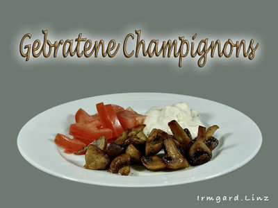 Rezept Gebratene Champignons Gebratene Champignons Rezept