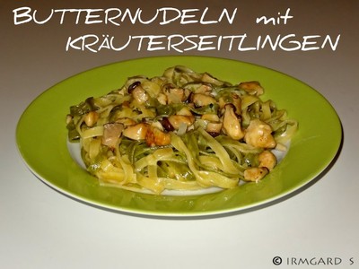 Rezept Butternudeln mit Minikräuterseitlingen Butternudeln mit Minikräuterseitlingen Rezept