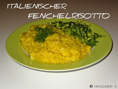 Rezept Italienischer Fenchelrisotto Italienischer Fenchelrisotto Rezept