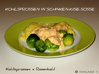 Rezept Kohlsprossen in Schinken-Käse-Sosse Kohlsprossen in Schinken-Käse-Sosse Rezept