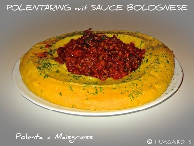 Rezept Polentaring mit Sauce Bolognese Polentaring mit Sauce Bolognese Rezept