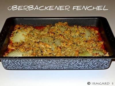 Rezept Überbackener Fenchel Überbackener Fenchel Rezept