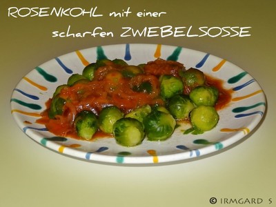 Rezept Rosenkohl mit Zwiebelsosse Rosenkohl mit Zwiebelsosse Rezept
