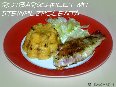 Rezept Rotbarschfilet mit Steinpilzpolenta Rotbarschfilet mit Steinpilzpolenta Rezept