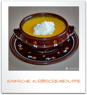 Rezept Einfache Kürbiscremesuppe Einfache Kürbiscremesuppe Rezept